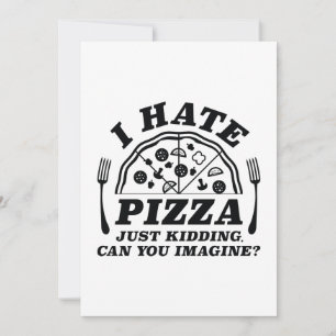 Tarjeta De Agradecimiento Odio la pizza, solo bromeo, ¿puedes imaginarlo?