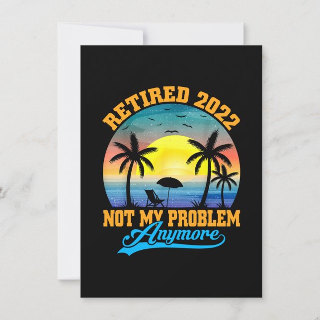 Tarjeta De Agradecimiento Retired 2022 Not My Problem Anymore Funny Retired (Anverso)