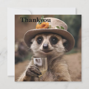 Tarjeta De Agradecimiento "Salud a la vida: Gran Meerkat disfruta de un vaso