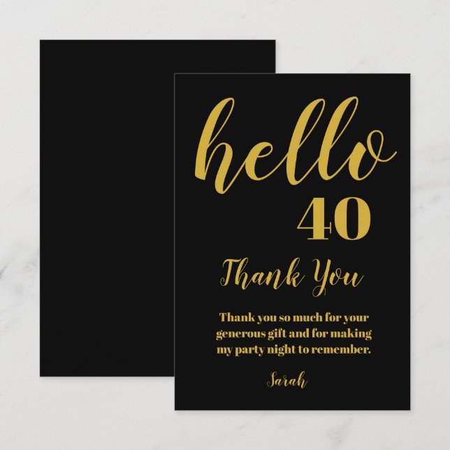 Tarjeta De Agradecimiento Simple Black and Gold Hello 40 Birthday (Anverso / Reverso)