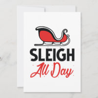 Sleigh All Day