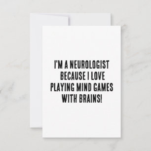 Tarjeta De Agradecimiento Soy neurólogo porque me encanta jugar a la mente