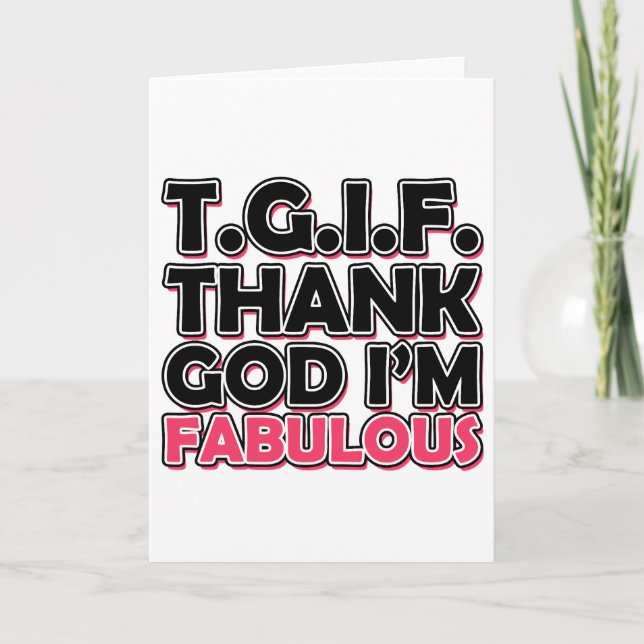 Tarjeta De Agradecimiento TGIF agradecen a dios que soy fabuloso (Anverso)