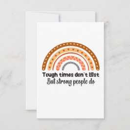 Tarjeta De Agradecimiento Tiempos difíciles no duran, pero la gente fuerte s