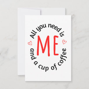 Tarjeta De Agradecimiento Todo lo que necesitas es una taza de café y yo