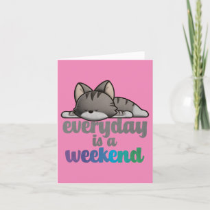 Tarjeta De Agradecimiento Todos los días son un fin de semana