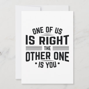 Tarjeta De Agradecimiento Uno De Nosotros Tiene Razón El Otro Eres Tú