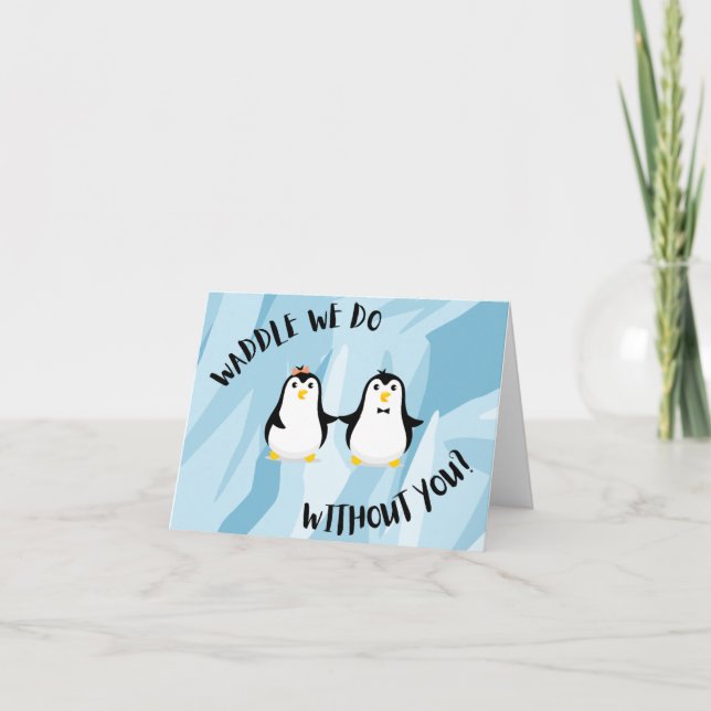 Tarjeta De Agradecimiento Waddle que hacemos sin ti - Pun Farewell Card (Anverso)