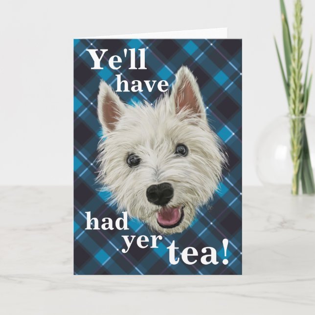 Tarjeta De Agradecimiento Westie pequenito. ¡YE habrá comido té del YER! (Anverso)