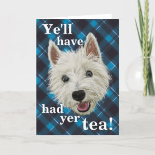 Tarjeta De Agradecimiento Westie pequenito. ¡YE habrá comido té del YER!