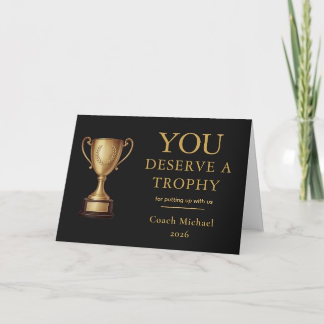 Tarjeta De Agradecimiento You Deserve a Trophy Funny Coach (Anverso)