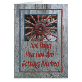 Tarjeta de Boda Hot Dang con rueda de vagón