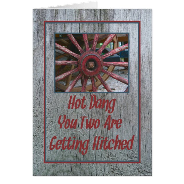 Tarjeta de Boda Hot Dang con rueda de vagón (Frente)