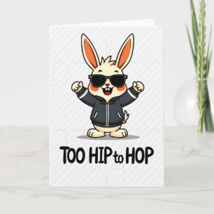 Tarjeta de conejo genial Too Hip To Hop