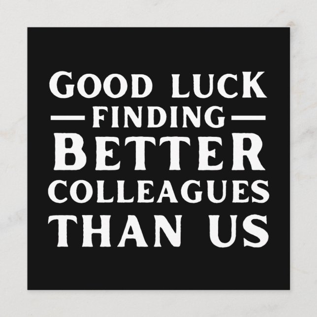 Tarjeta De Consejos Buena Suerte Encontrando Mejores Colegas Que Nosot (Anverso)