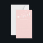 Tarjeta De Consejos Consejos y deseos modernos de los Bodas rosados de<br><div class="desc">Tarjetas de consejos y deseos de Bodas rosados de Rubor modernas con título en un estilo de letra de escritura moderno y blanco sobre fondo rosado. Ideal como tarjeta de consejos y deseos para boda,  ducha de bebé,  fiesta de cumpleaños,  soltera y cualquier ocasión especial.</div>