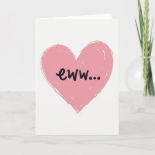 Tarjeta de Corazón Eww Sarcástica
