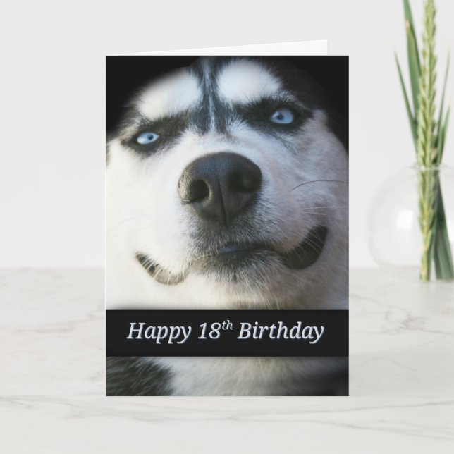 Tarjeta de cumpleaños 18 Super Cute Smiling Husky  (Anverso)