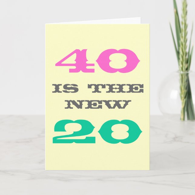 Tarjeta de cumpleaños 40 | 40 es el nuevo 20 (Anverso)