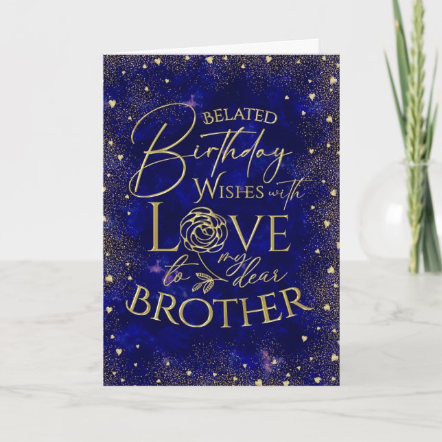Tarjeta de cumpleaños atrasado hermano texto dorad (Anverso)
