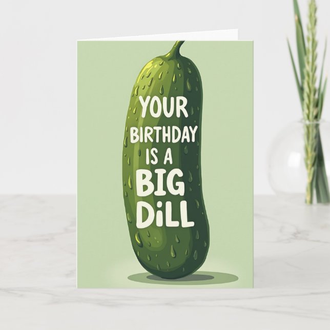 Tarjeta de cumpleaños Big Dill (Anverso)