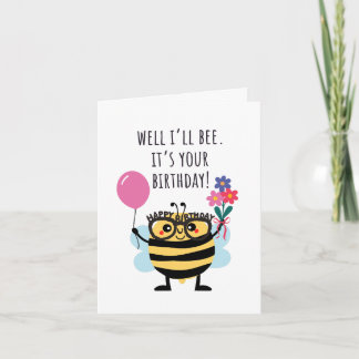 Tarjeta de cumpleaños de abeja - "Bueno, seré abej