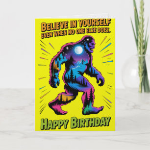 Tarjeta de cumpleaños de Bigfoot: Cree en ti mismo
