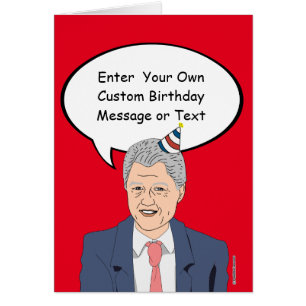 Tarjeta de cumpleaños de Bill Clinton - modifique