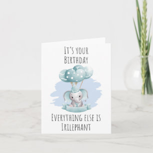 Tarjeta de cumpleaños de Everything Irilephant Pun