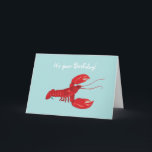 Tarjeta de cumpleaños de Lobster<br><div class="desc">Esta tarjeta divertida les pondrá una sonrisa en la cara. Lobster en la portada dice: "¡Es tu cumpleaños!" Inside dice: "Está bien ser un pequeño marisco".</div>