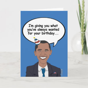 Tarjeta de cumpleaños de Obama - Te estoy dando lo