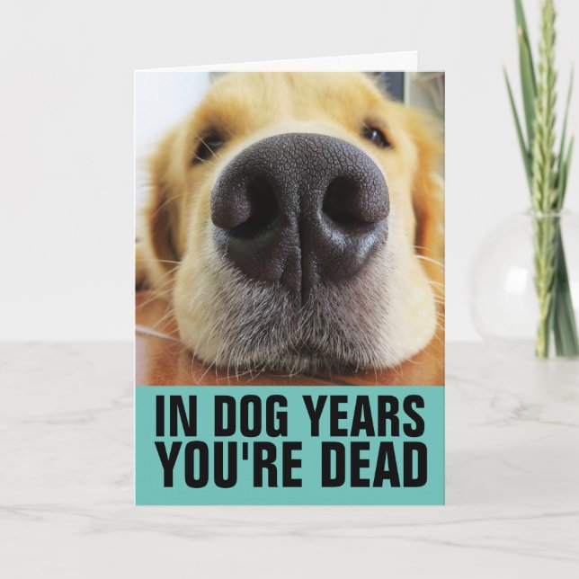 TARJETA DE CUMPLEAÑOS DE PERRO DIVERTIDA, EN AÑOS  (Anverso)