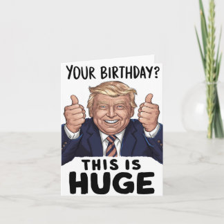 Tarjeta de Cumpleaños de Trump - Enorme celebració