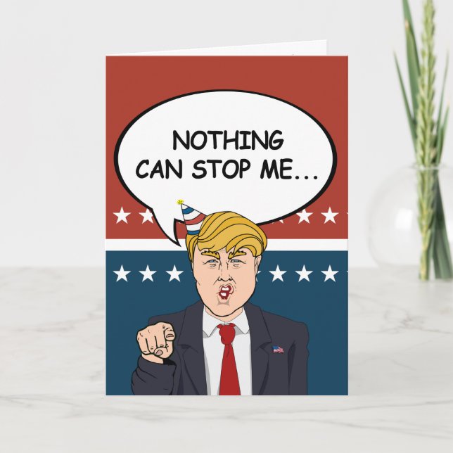 Tarjeta de cumpleaños de Trump - Nada puede detene (Anverso)