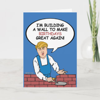Tarjeta de cumpleaños de Trump Wall - Construye un