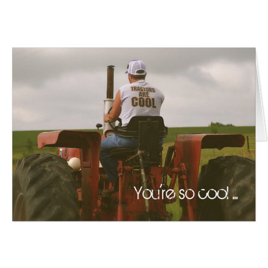 Tarjeta de cumpleaños del tractor: Usted es tan