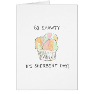 Tarjeta de cumpleaños divertida "Go Shawty It's Sh