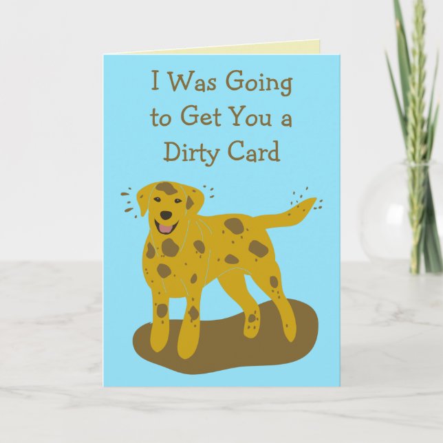 Tarjeta de cumpleaños divertida para perros sucios (Anverso)