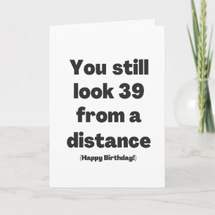 Tarjeta de cumpleaños divertida Todavía te ves b