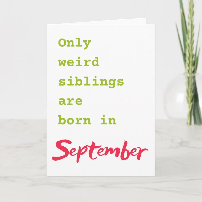 Tarjeta de cumpleaños Funny Hermana de Septiembre (Anverso)