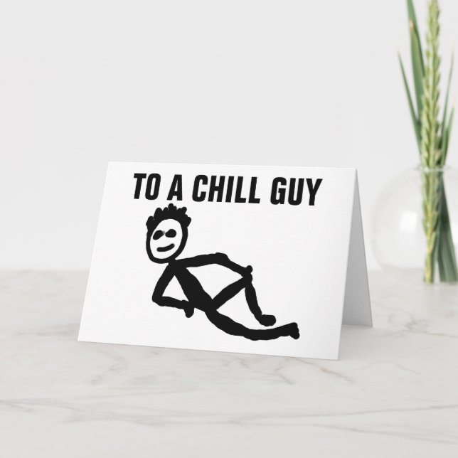 TARJETA DE CUMPLEAÑOS GRACIOSA PARA ÉL, CHILL GUY (Anverso)