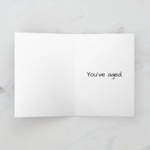Tarjeta de cumpleaños "Has Ageto" de Snarky