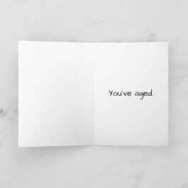 Tarjeta de cumpleaños "Has Ageto" de Snarky