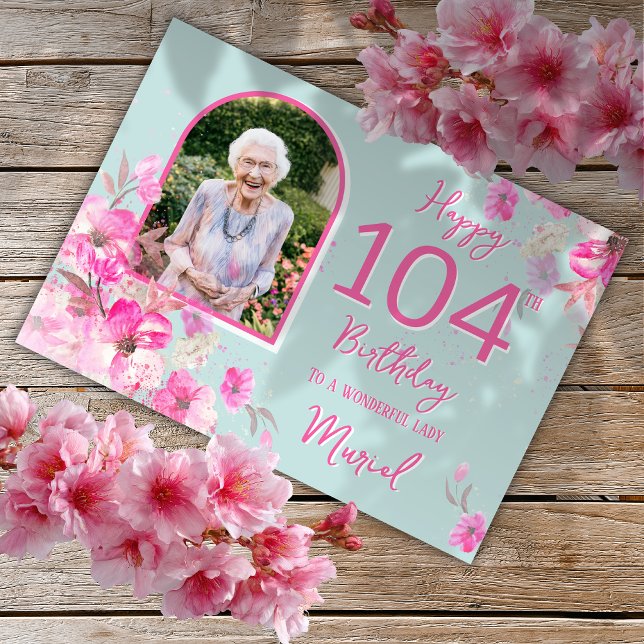 Tarjeta de cumpleaños número 104 con foto floral ú (Subido por el creador)
