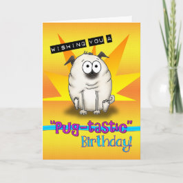 Tarjeta de cumpleaños personalizado Pug Pugtastic