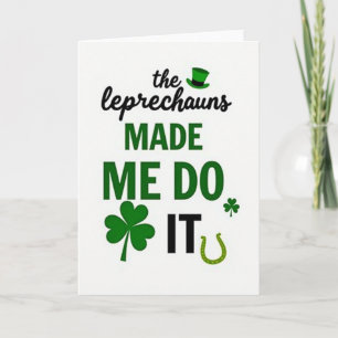 Tarjeta de duendes Shamrock Me Hicieron Hacerlo