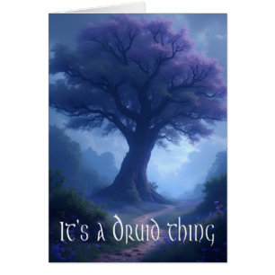 tarjeta de "Es algo de druidas" pensando en ti