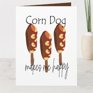 Tarjeta de felicitación Corndog me hace feliz