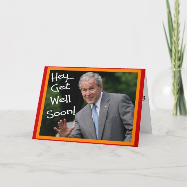 Tarjeta de felicitación de Bush "Get Well Pronto"  (Anverso)