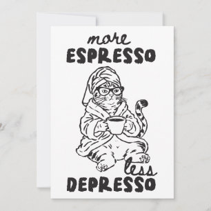 Tarjeta de felicitación de gato con Más Café Menos